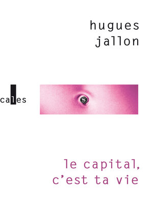 cover image of Le capital, c'est ta vie
